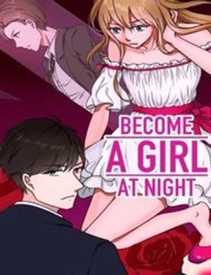 Become A Girl At Night