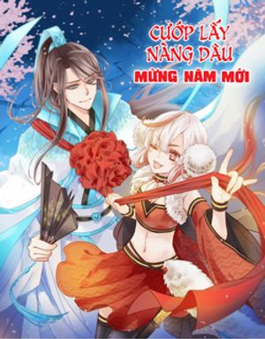 Cướp lấy nàng dâu mừng năm mới